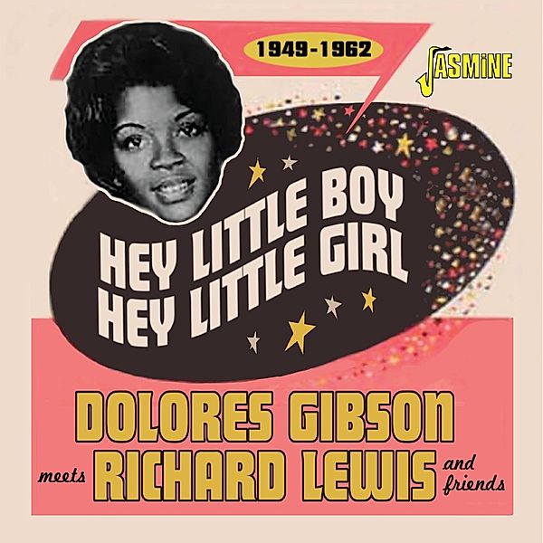 Hey Little Boy,Hey Little Girl  1949-1962, Dolores Gibson, Richard Lewis & Friends