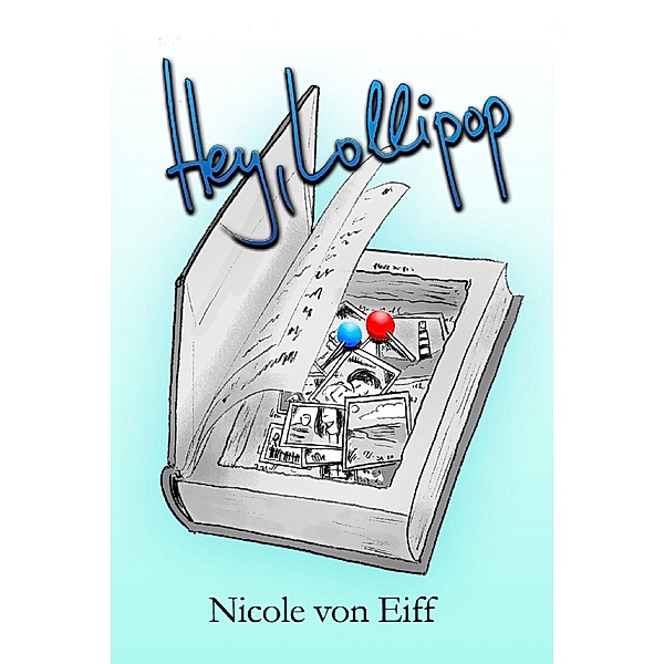 Hey, Lollipop, Nicole von Eiff