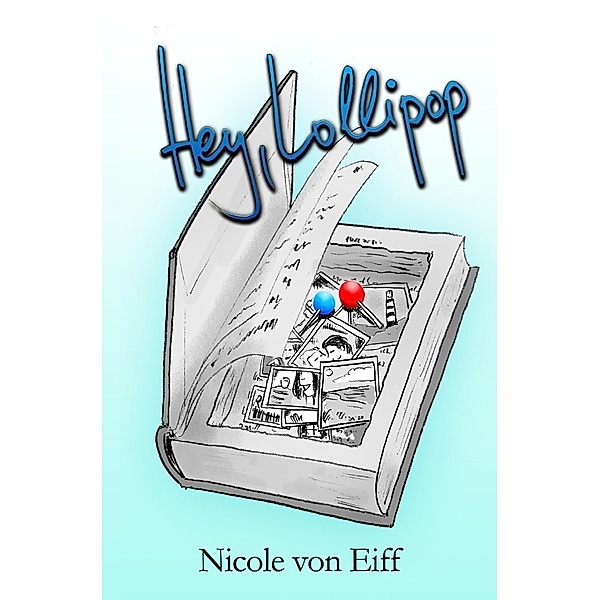 Hey, Lollipop, Nicole von Eiff