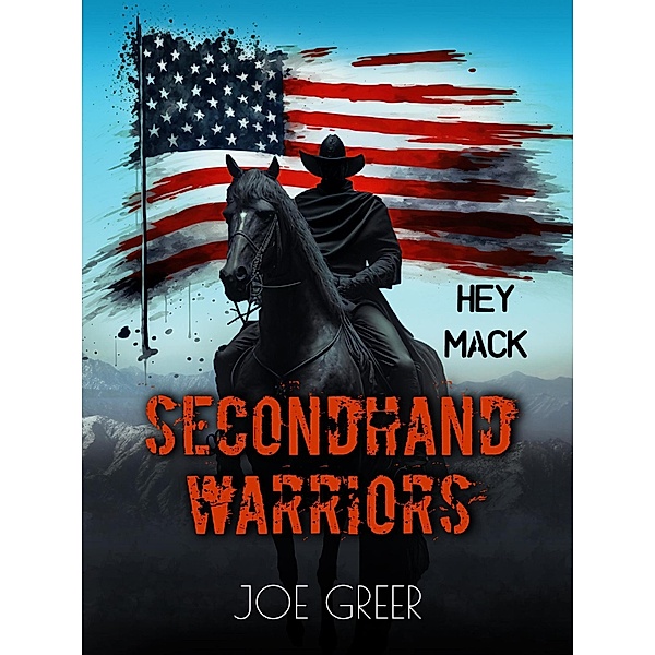 Hey, Mack (Secondhand Warriors, #1) / Secondhand Warriors, Joe Greer