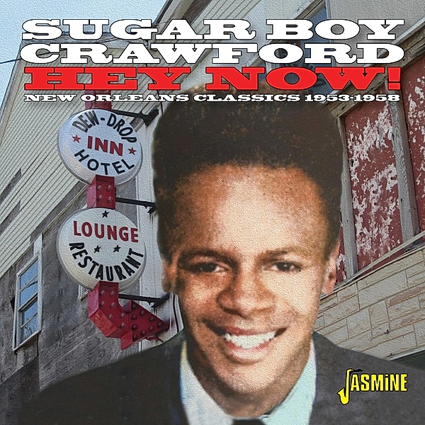 Hey Now! New Orleans Classics 1953-1958, James -Sugarboy- Crawford