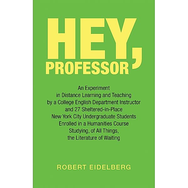 Hey, Professor, Robert Eidelberg