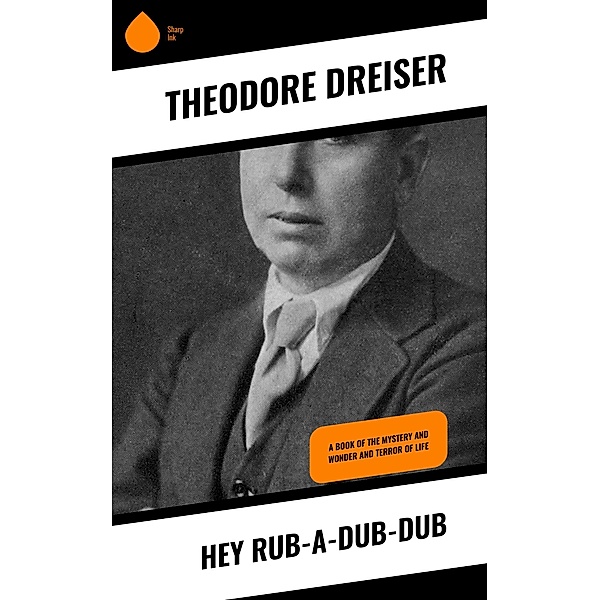 Hey Rub-a-dub-dub, Theodore Dreiser