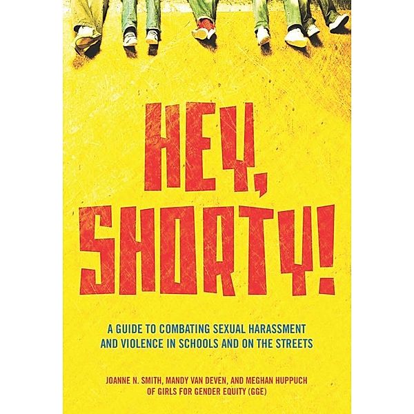 Hey, Shorty!, Girls for Gender Equity, Joanne Smith, Meghan Huppuch, Mandy Van Deven