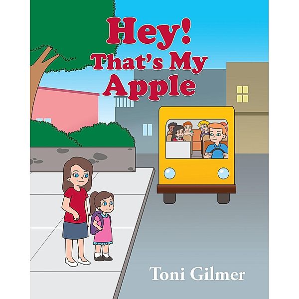 Hey! That's My Apple, Toni Gilmer