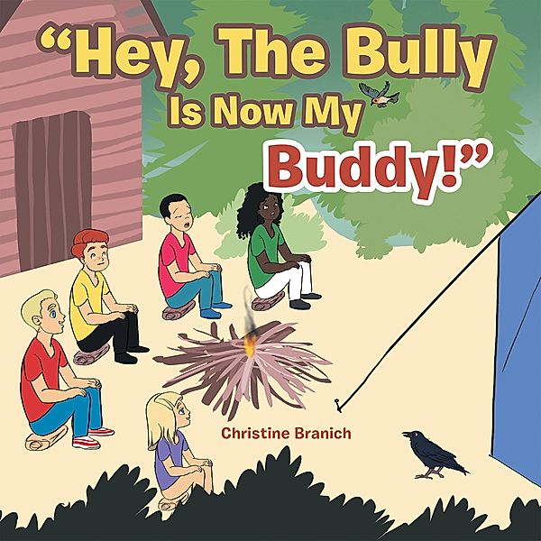 Hey, the Bully Is Now My Buddy!, Christine Branich