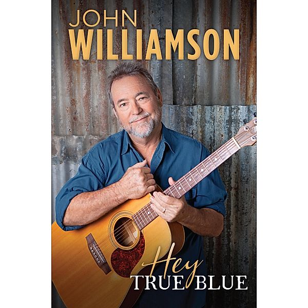 Hey True Blue, John Williamson