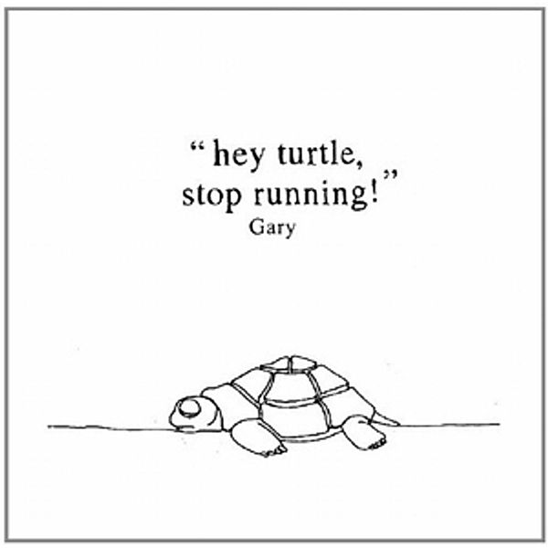 Hey Turtle,Stop Running! (Plus Downloadcode) (Vinyl), Gary