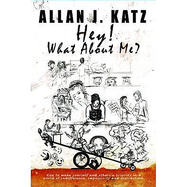 Hey! What About Me / 1 Bd.1, Allan J Katz