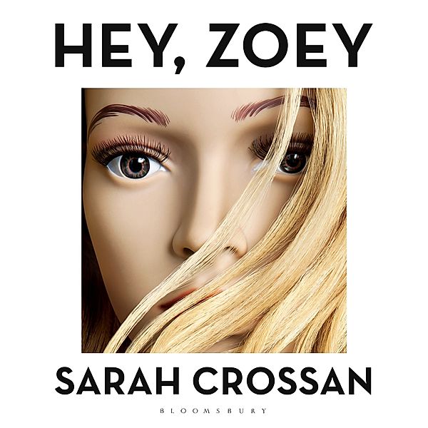 Hey, Zoey, Sarah Crossan