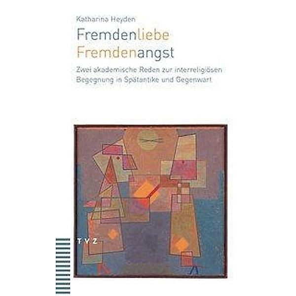 Heyden, K: Fremdenliebe - Fremdenangst, Katharina Heyden