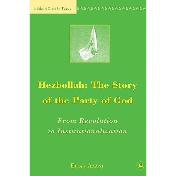 Hezbollah: The Story of the Party of God, E. Azani