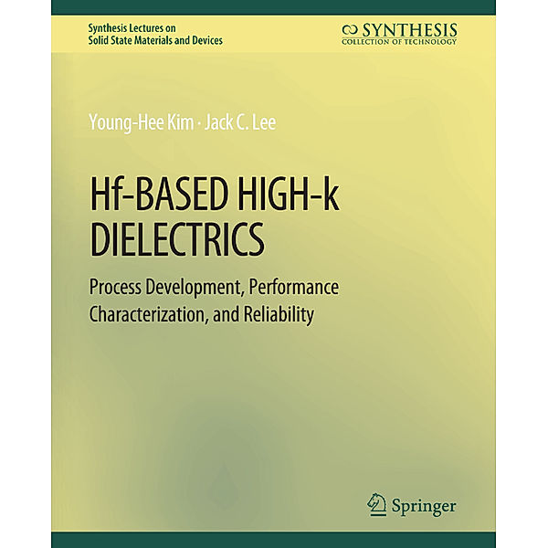 Hf-Based High-k Dielectrics, Young-hee Kim, Jack C. Lee