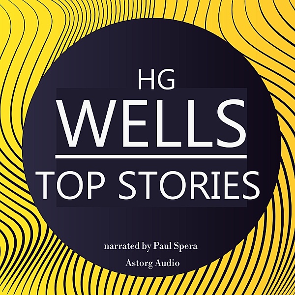HG Wells TOP STORIES, HG Wells