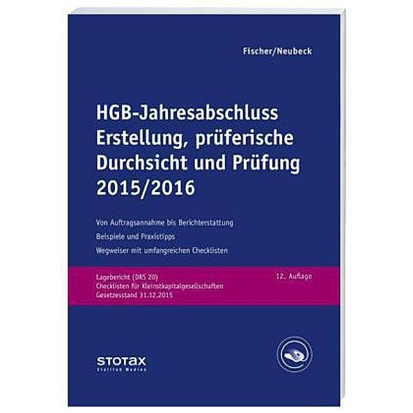 HGB-Jahresabschluss - Erstellung, prüferische Durchsicht und Prüfung 2015/16, Dirk Fischer, Guido Neubeck