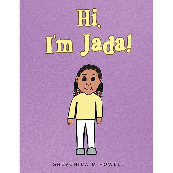 Hi, I'm Jada!, Shevonica M Howell