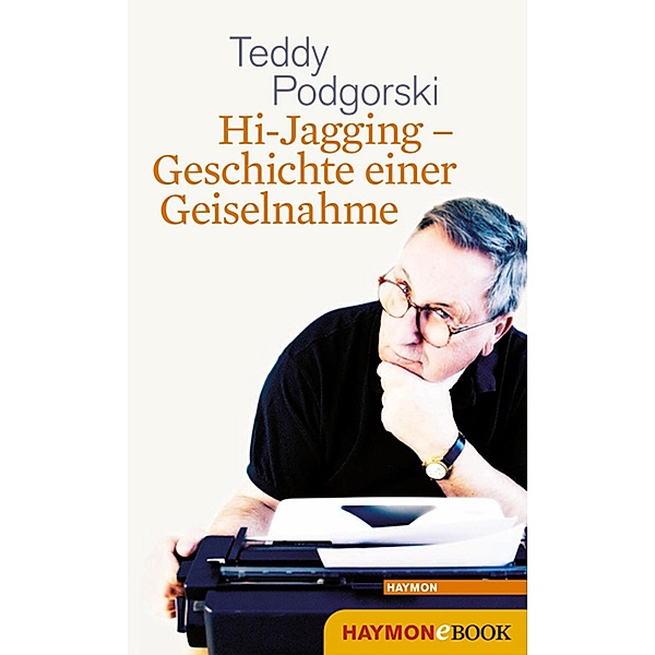 Hi-Jagging - Geschichte einer Geiselnahme, Teddy Podgorski