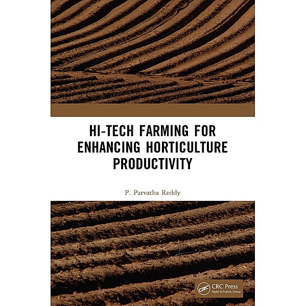 Hi-Tech Farming for Enhancing Horticulture Productivity, P. Parvatha Reddy