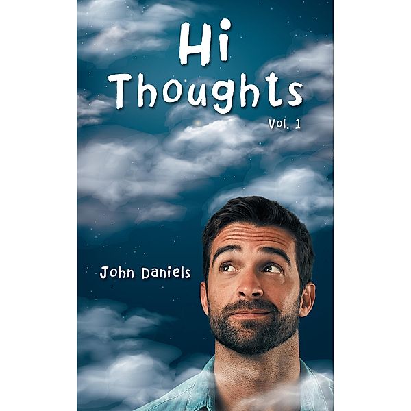 Hi Thoughts, John Daniels