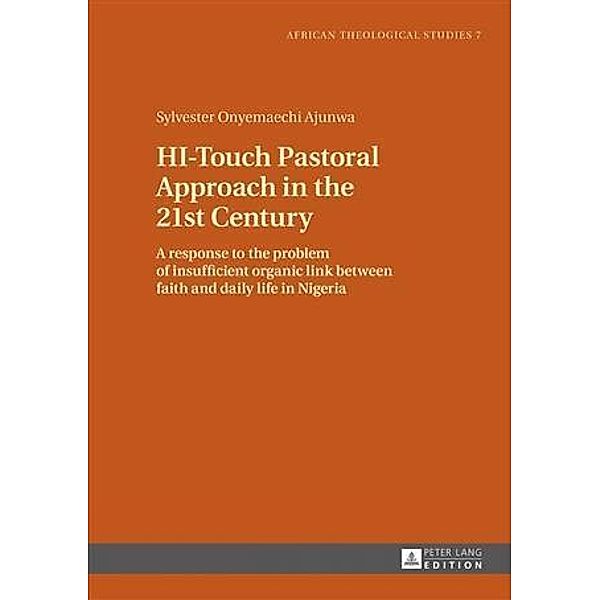 HI-Touch Pastoral Approach in the 21st Century, Sylvester Ajunwa