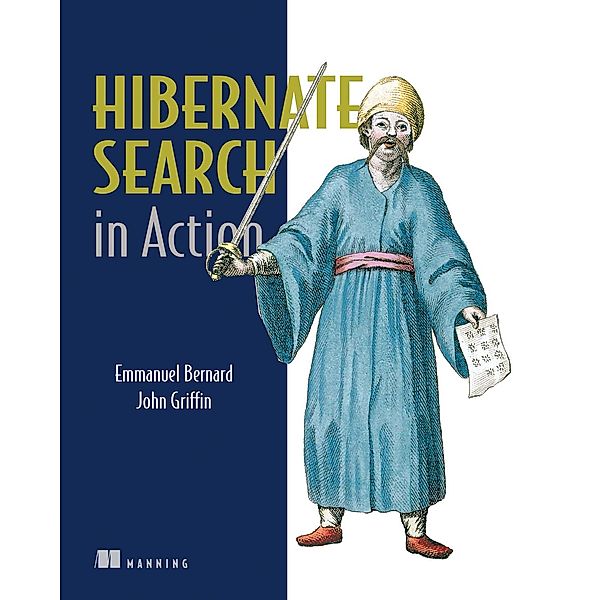 Hibernate Search in Action, Emmanuel Bernard, John Griffin