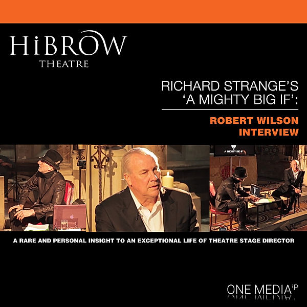 HiBrow: Richard Strange's A Mighty Big If - Robert Wilson, Richard Strange, Wilson Strange