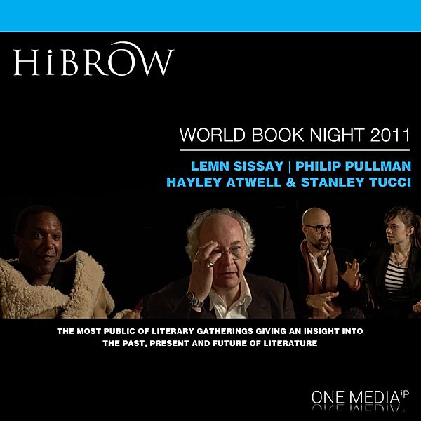 HiBrow: World Book Night 2011, Lemn Sissay, Hayley Atwell, Stanley Tucci, Philip Pullman