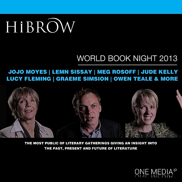 HiBrow: World Book Night 2013, Victoria Hislop, Jojo Moyes, Rupert Thomson, Lemn Sissay, Tracy Chevalier, Mark Haddon, Andrew Motion, Lucy Fleming, Graeme Simision