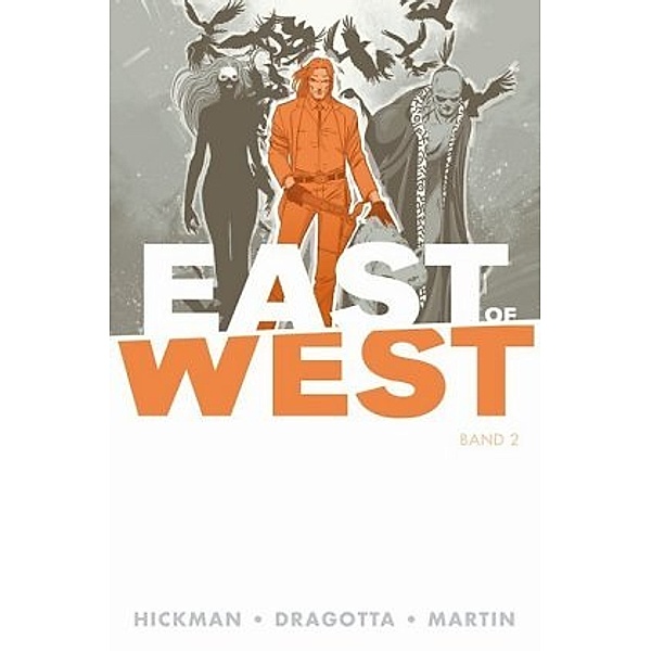 Hickman, J: East of West, Jonathan Hickman, Nick Dragotta