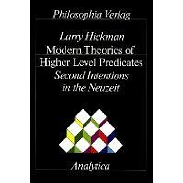 Hickman, L: Modern Theories of Higher Level Predicates, Larry Hickman