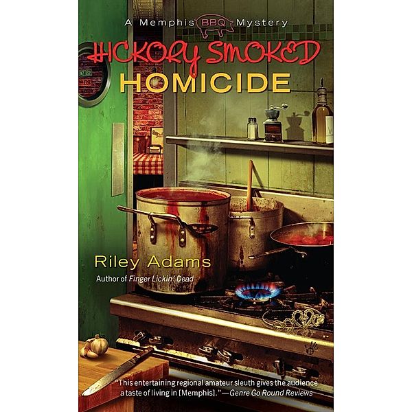 Hickory Smoked Homicide / A Memphis BBQ Mystery Bd.3, Riley Adams