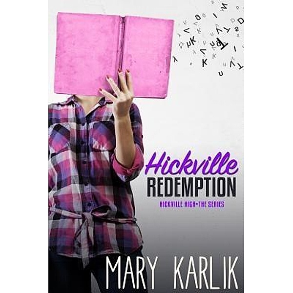 Hickville Redemption / Hickville High Bd.3, Mary Karlik
