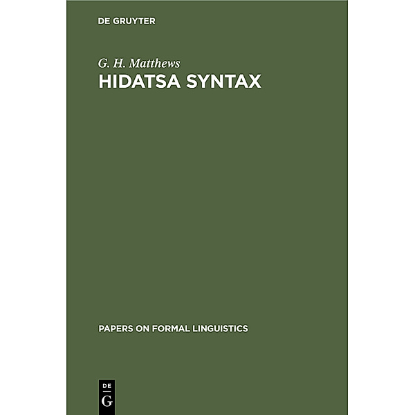 Hidatsa Syntax, G. H. Matthews