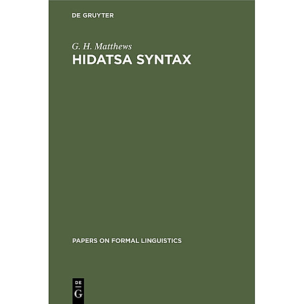 Hidatsa Syntax, G. H. Matthews