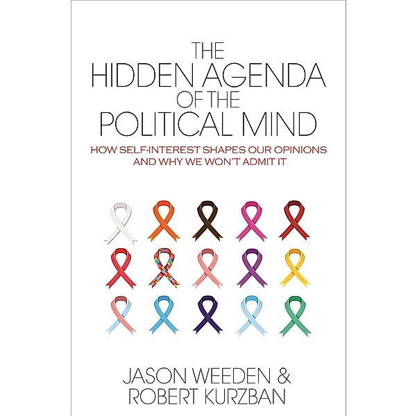 Hidden Agenda of the Political Mind, Jason Weeden