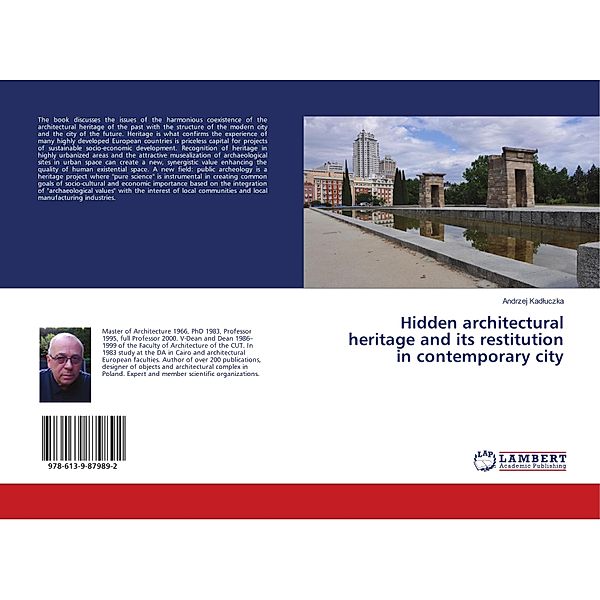 Hidden architectural heritage and its restitution in contemporary city, Andrzej Kadluczka