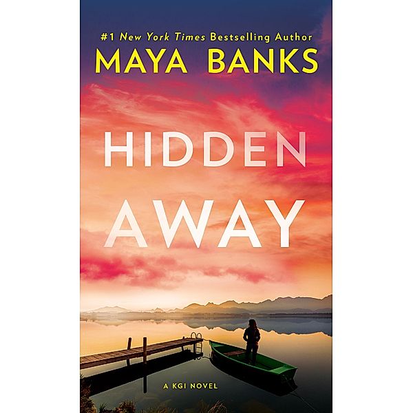 Hidden Away / A KGI Novel Bd.3, Maya Banks