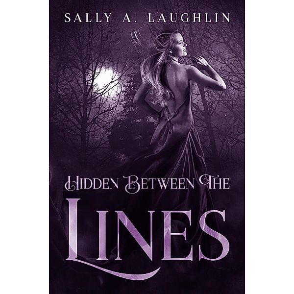 Hidden Between The Lines, Sally A. Laughlin