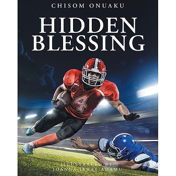 Hidden Blessing, Chisom Onuaku