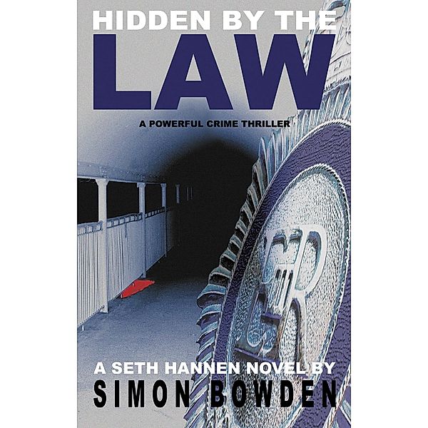 HIDDEN BY THE LAW, Simon Bowden