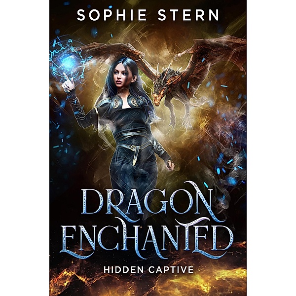 Hidden Captive (Dragon Enchanted, #2) / Dragon Enchanted, Sophie Stern
