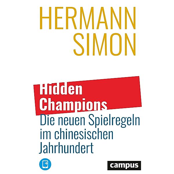 Hidden Champions - Die neuen Spielregeln im chinesischen Jahrhundert, m. 1 Buch, m. 1 E-Book, Hermann Simon