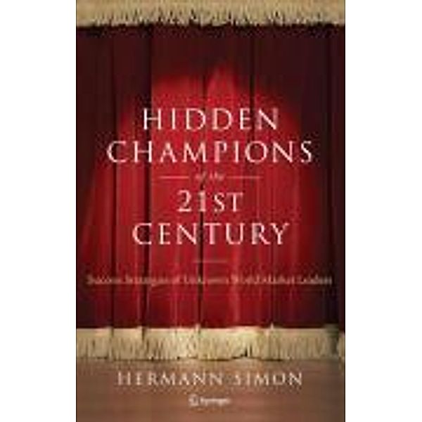 Hidden Champions of the Twenty-First Century, Hermann Simon