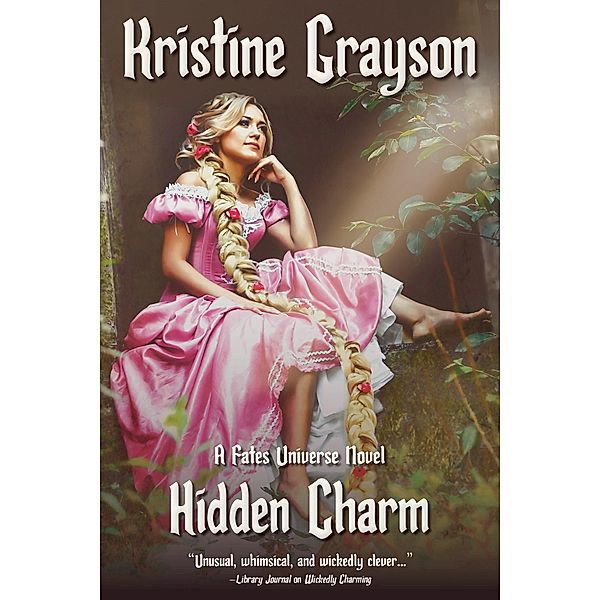 Hidden Charm: A Fates Universe Novel, Kristine Grayson