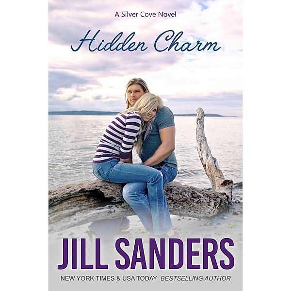 Hidden Charm (Silver Cove, #4) / Silver Cove, Jill Sanders