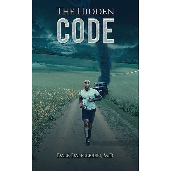 Hidden Code / Austin Macauley Publishers LLC, M. D. Dangleben