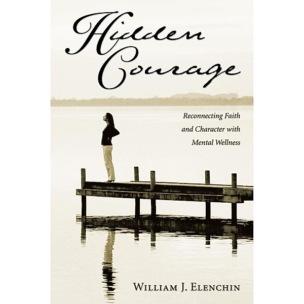 Hidden Courage, William J. Elenchin