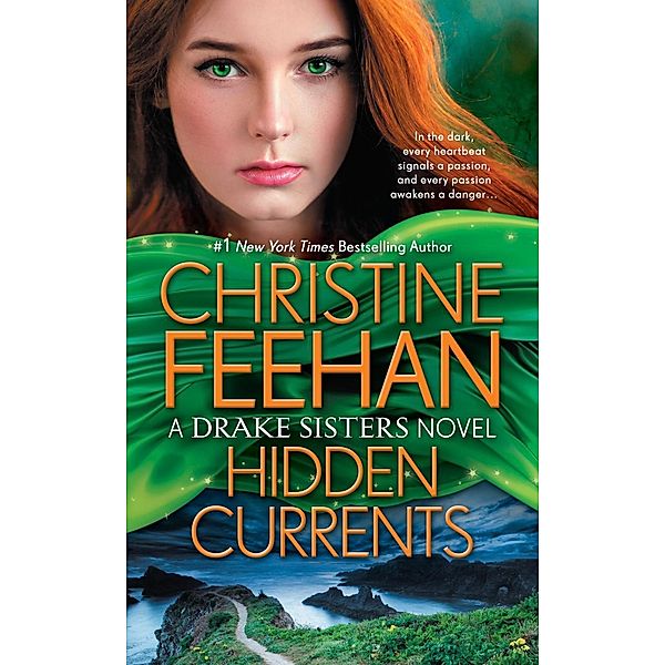 Hidden Currents / Drake Sisters Novel, A Bd.7, Christine Feehan