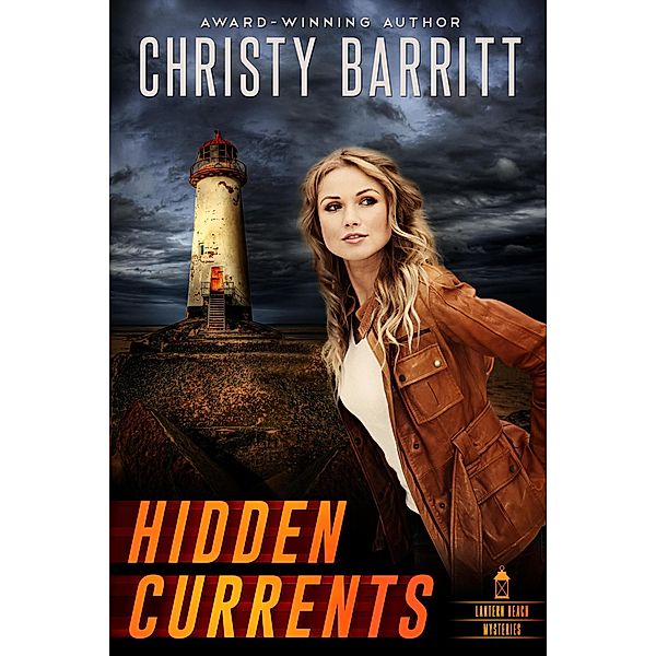 Hidden Currents (Lantern Beach Mysteries) / Lantern Beach Mysteries, Christy Barritt