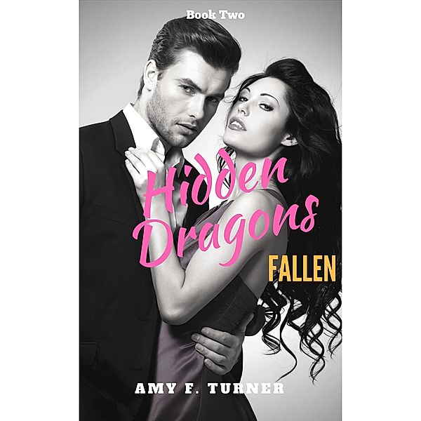 Hidden Dragons:  Fallen, Amy F. Turner